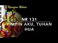 Download Lagu NR 131 Pimpin Aku, Tuhan Hua - Nyanyian Rohani