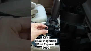 Key stuck in Ignition DIY Ford Explorer 2009