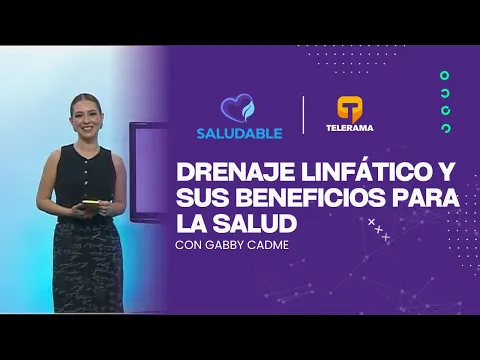 Saludable: Drenaje linfático y sus beneficios para la salud