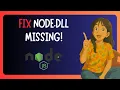 How To FIX Missing Node dll in Windows 11