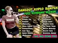 Download Lagu Dangdut Koplo Rampak Full Kendang Blekuk 🎶 Full Bass Jernih Terbaru
