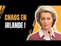 Réaction d’Ursula : l’Irlande sombre dans le chaos après une manifestation géante !