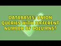 Databases UNION queries with different number of columns 3 Solutions
