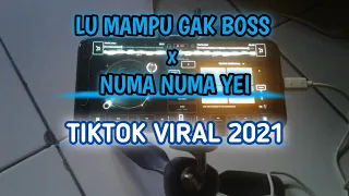 Download DJ LU MAMPU GAK BOSS x NUMA NUMA YEI REMIX TIKTOK 2021 | DJ KIWOX REMIX MP3