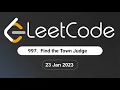 23 Jan 2023 997 Find the Town Judge C Leetcode Daily Challenge