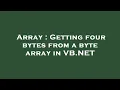 Array Getting four bytes from a byte array in VB NET