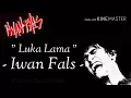 Download Lagu Iwan Fals - Luka Lama #1984 