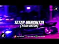 Download Lagu DJ BIARPUN KAU SAKITI - TETAP MENCINTAI JDM [ Agaa Betch X William Asia ]