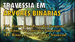 Travessia em árvores binárias - Binary Tree Preorder, Inorder and Postorder Traversal - LeetCode