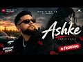 Ashke (Music Video) Karan Aujla | Mxrci | Aujla Szn 1
