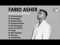 Download Lagu Fabio Asher Full Album || Kompilasi Lagu Terbaik 2024