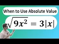 When to Use Absolute Value to Simplify Radicals
