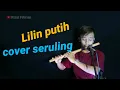 Download Lagu Lilin putih cover seruling instrument