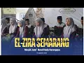Download Lagu El Zira Semarang ( Juara 3 ) FESTIVAL HADROH 2025