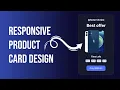 Responsive Product Card Design Using HTML CSS Javascript