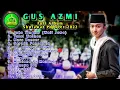 Download Lagu Gus Azmi Full album Sholawat populer 2022||HD Audio
