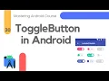 Toggle Buttons in Android Studio - Mastering Android Course