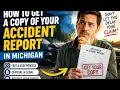 How to get a copy of your accident report in Michigan