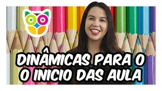 3 DINÂMICAS SUPER DIVERTIDAS PARA O 1° DIA DE AULA