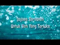 Download Lagu Isyana Sarasvati - Untuk Hati Yang Terluka (Lirik)