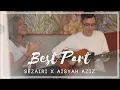Download Lagu Sezairi x Aisyah Aziz - Best Part (Daniel Caesar Cover)