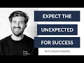 Why You Must Expect the Unexpected for Entrepreneurial Success