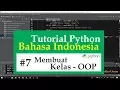 07 Tutorial Python Bahasa Indonesia - Membuat Kelas untuk Object Oriented Programming