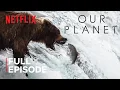 Download Lagu Our Planet | Fresh Water | FULL EPISODE | Netflix
