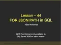 Lesson 44 For Json Path in SQL Server