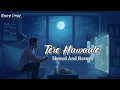 Download Lagu Tere Hawaale ( Slowed + Reverb ) | Tere Hawaale Lofi | Arijit Singh Lofi | Arijit Singh SlowedReverb