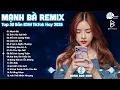Download Lagu Mạnh Bà Remix ♫ BXH Nhạc Trẻ EDM Hot Trend TRIỆU VIEW - Top 30 Bản EDM TikTok Hay Nhất 2025