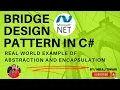 Bridge Design Pattern in C Bridge Pattern Low level design pattern Design Pattern Master Class