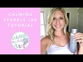 Mindfulness Calming Sparkle Jar Tutorial