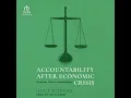 Accountability after Economic Crisis Retribution Truth or Acknowledgment