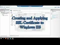 Creating and Applying SSL Certificate to Windows IIS