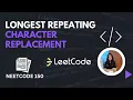 NeetCode150-LONGEST REPEATING CHARACTER REPLACEMENT Medium Level Ques Sliding Window DSA Python