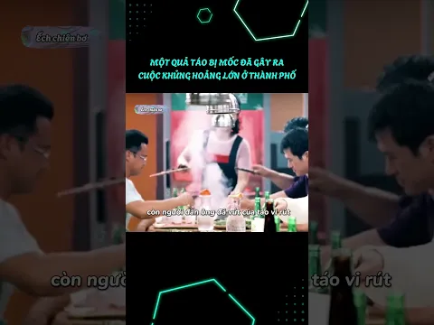Một quả táo hỏng bất ngờ khiến cả thành phố chao đảo