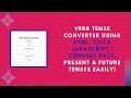 Verb Tense Converter with HTML CSS and JavaScript Step-by-Step Guide
