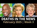 Who Died This Week Celebrity Deaths February 2025 Week 3