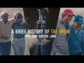 A Brief History of The Open with Erik Anders Lang