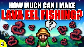 How much Money can you make from Lava Eel Fishing Stardew Valley Lets Play Ep 5