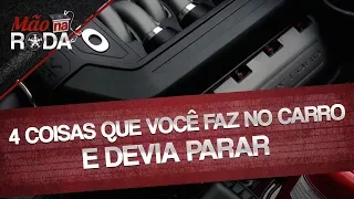 4 COISAS QUE OS MOTORISTAS DEVERIAM PARAR DE FAZER - MÃO NA RODA