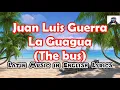 Juan Luis Guerra - La Guagua // ENGLISH LYRICS