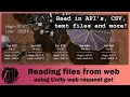 Reading files from web using Unity Unitywebrequest get done easy Read csv text json API s etc