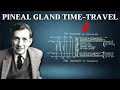 Your Pineal Gland Is the Key to Time Travel Only a Few Know This Truth