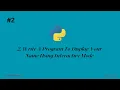 Write a Python Program To Display Your Name Using Interactive Mode