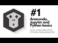 Anaconda Jupyter and Python basics Analytics in Python from scratch 01