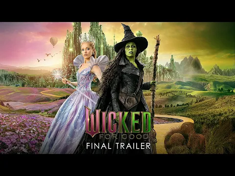 Video Thumbnail: Wicked: For Good | Final Trailer