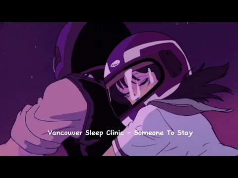 Download MP3 Vancouver Sleep Clinic - Someone To Stay (speed up \u0026 reverb) Tiktok Ver || homies ♫︎