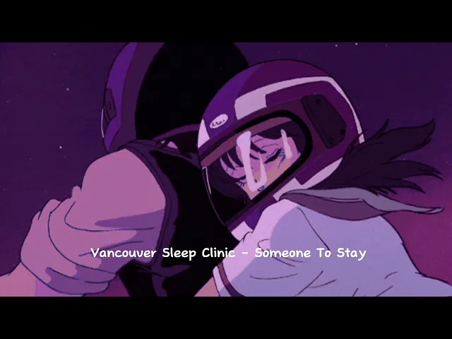 Download MP3 Vancouver Sleep Clinic - Someone To Stay (speed up & reverb) Tiktok Ver || homies ♫︎